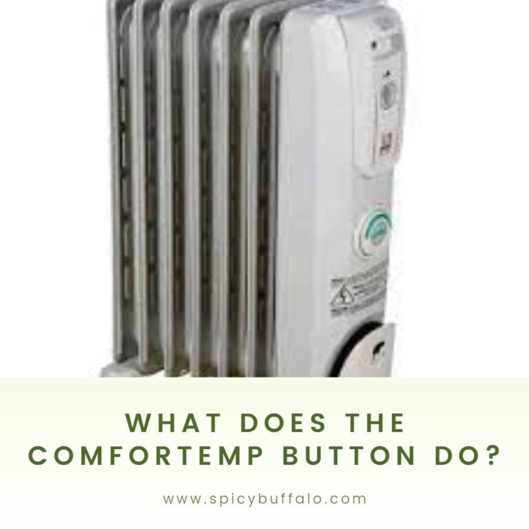 What does the ComforTemp button do? Spicy Buffalo