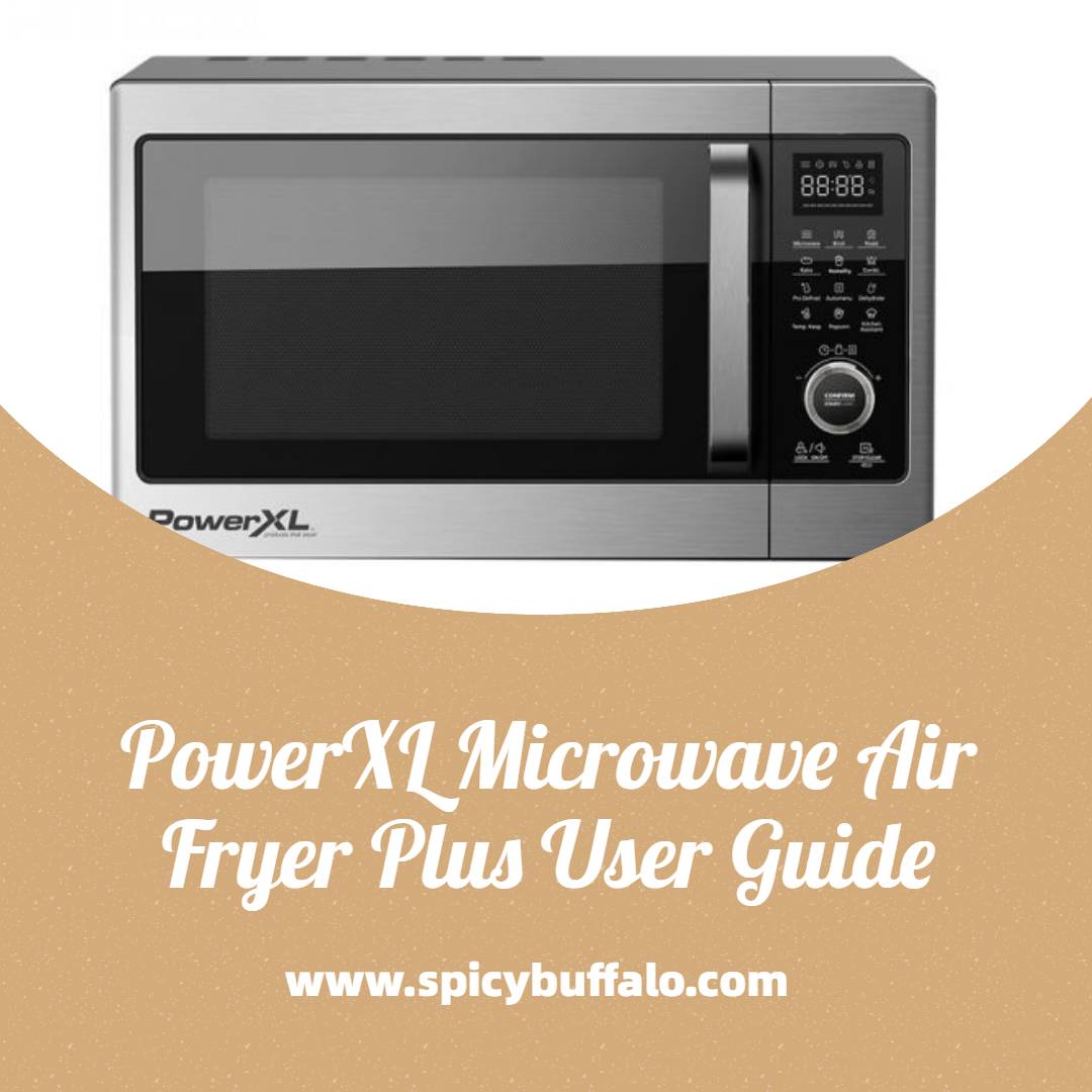 PowerXL Microwave Air Fryer Plus User Guide Spicy Buffalo