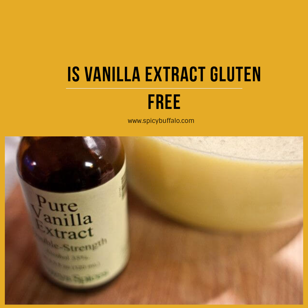 What It's Like Dating Is Vanilla Extract Gluten Free Spicy Buffalo