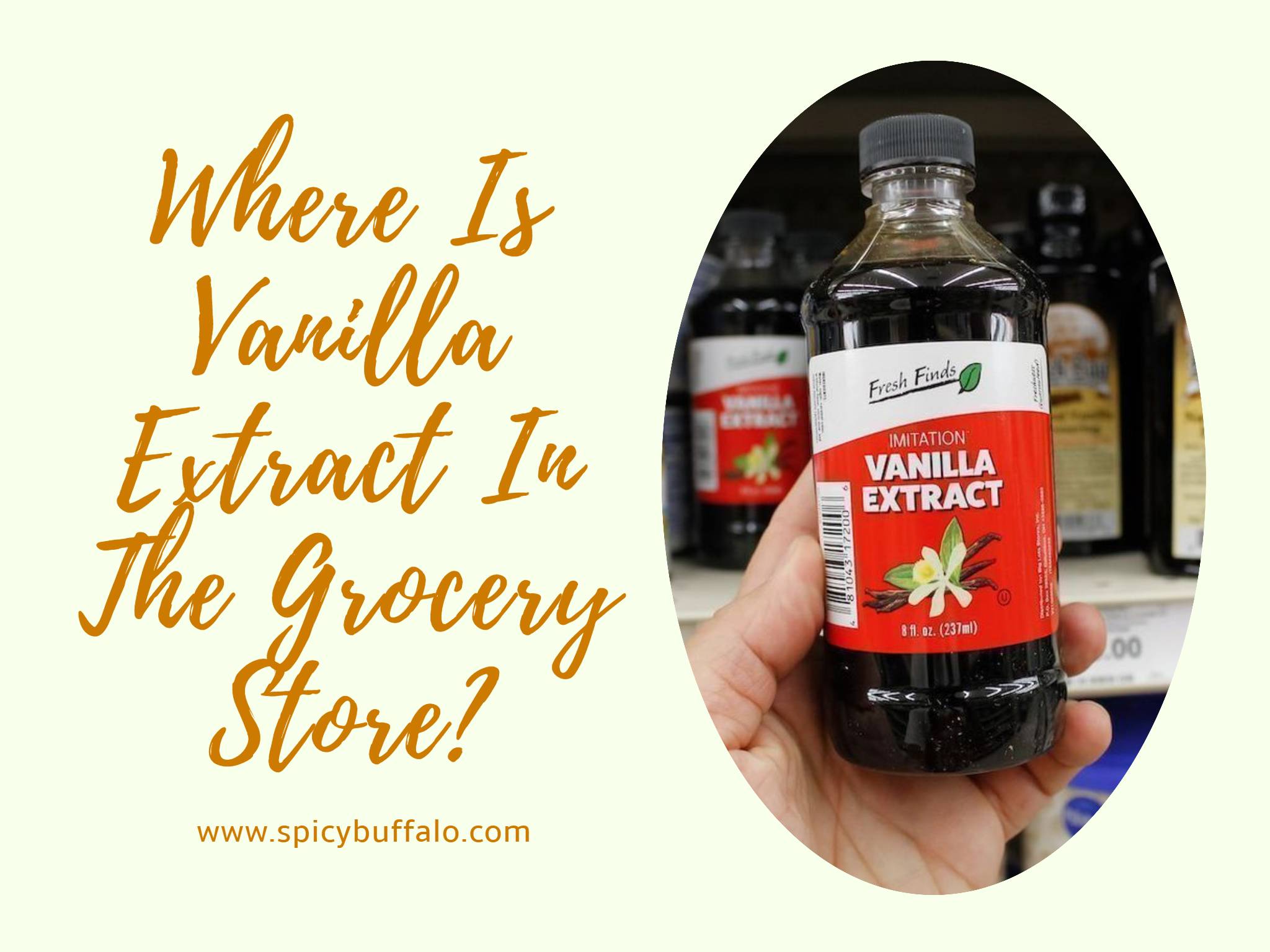 Where Is Vanilla Extract In The Grocery Store? Spicy Buffalo