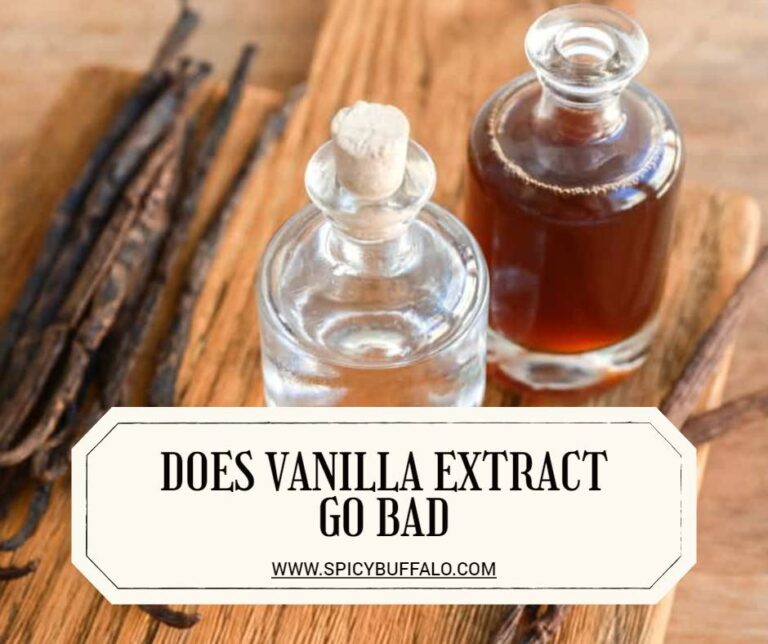 Does Vanilla Extract Go Bad Spicy Buffalo