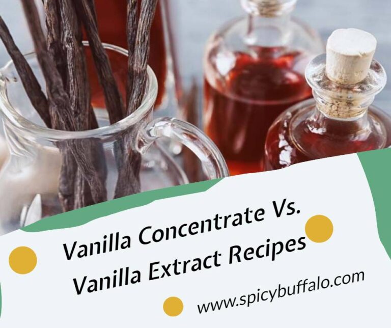 Vanilla Concentrate Vs. Vanilla Extract Recipes Spicy Buffalo