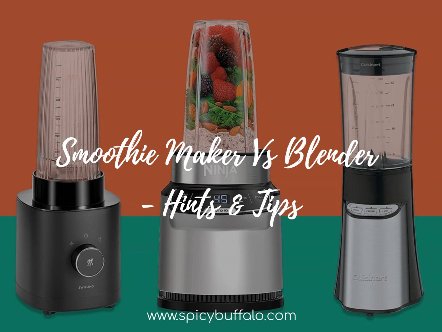 Smoothie Maker vs Blender Hints & Tips Spicy Buffalo