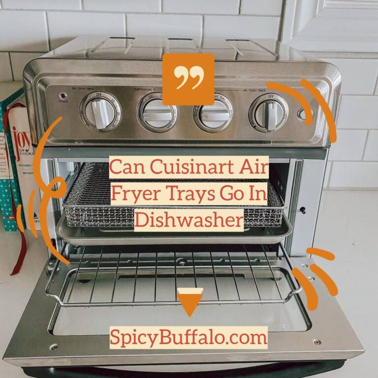 Can Cuisinart Air Fryer Trays Go In Dishwasher Spicy Buffalo