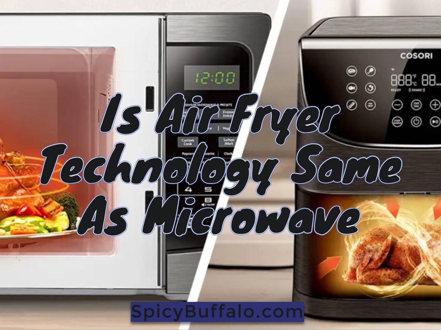 Is Air Fryer Technology Same As Microwave Spicy Buffalo