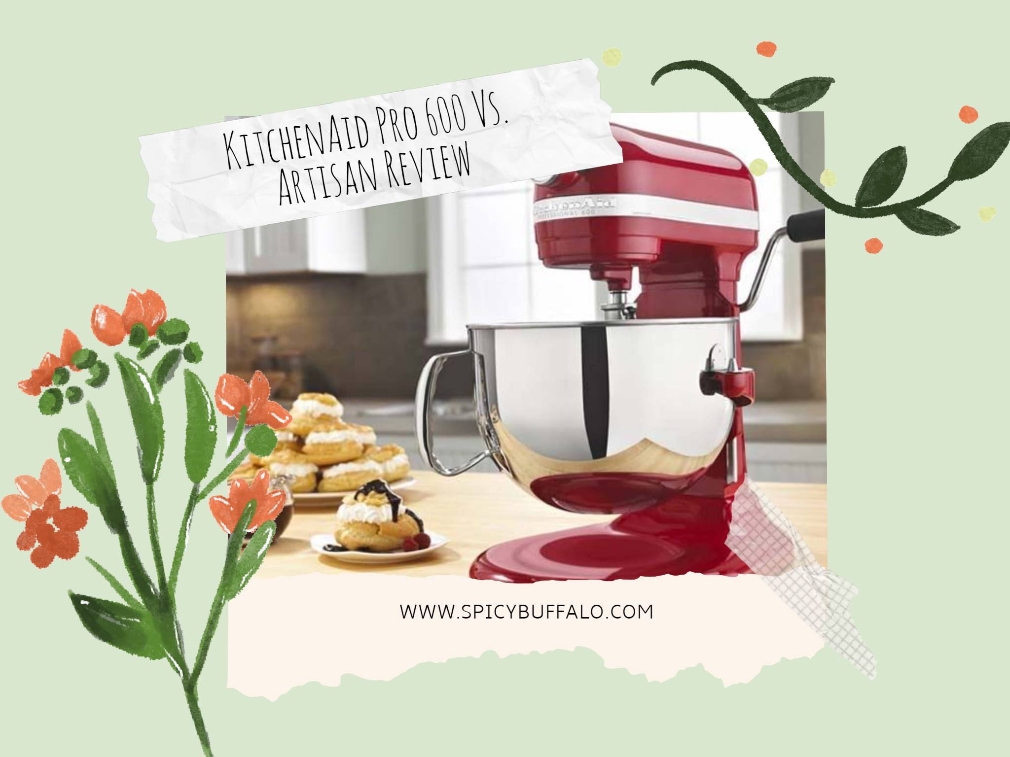 KitchenAid Pro 600 Vs. Artisan Review Spicy Buffalo