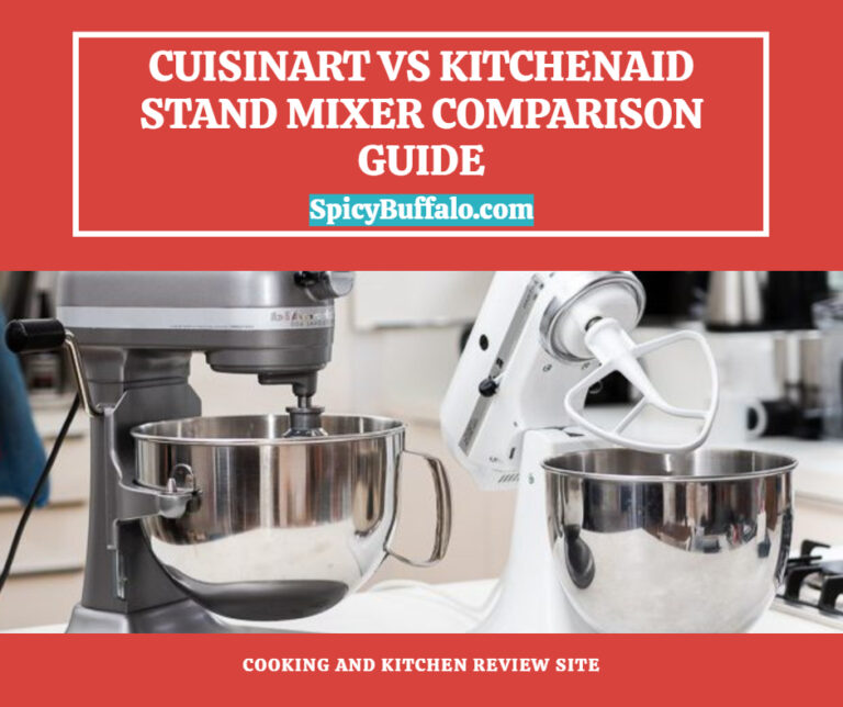 Cuisinart Vs KitchenAid Stand Mixer Comparison Guide Spicy Buffalo