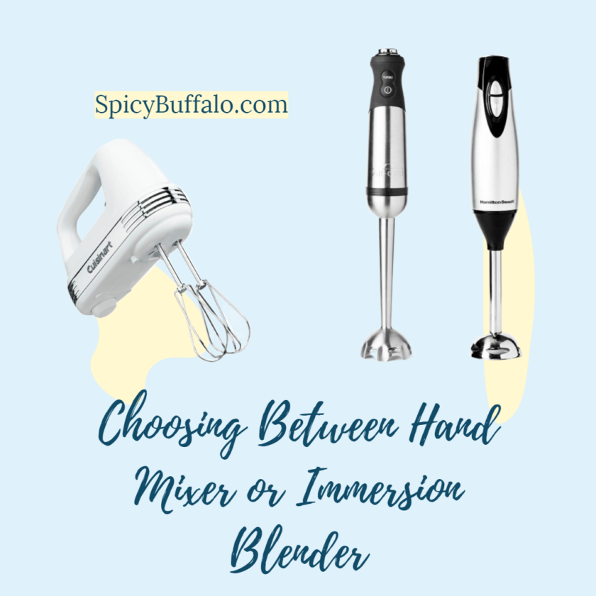 Choosing Between Hand Mixer or Immersion Blender Spicy Buffalo