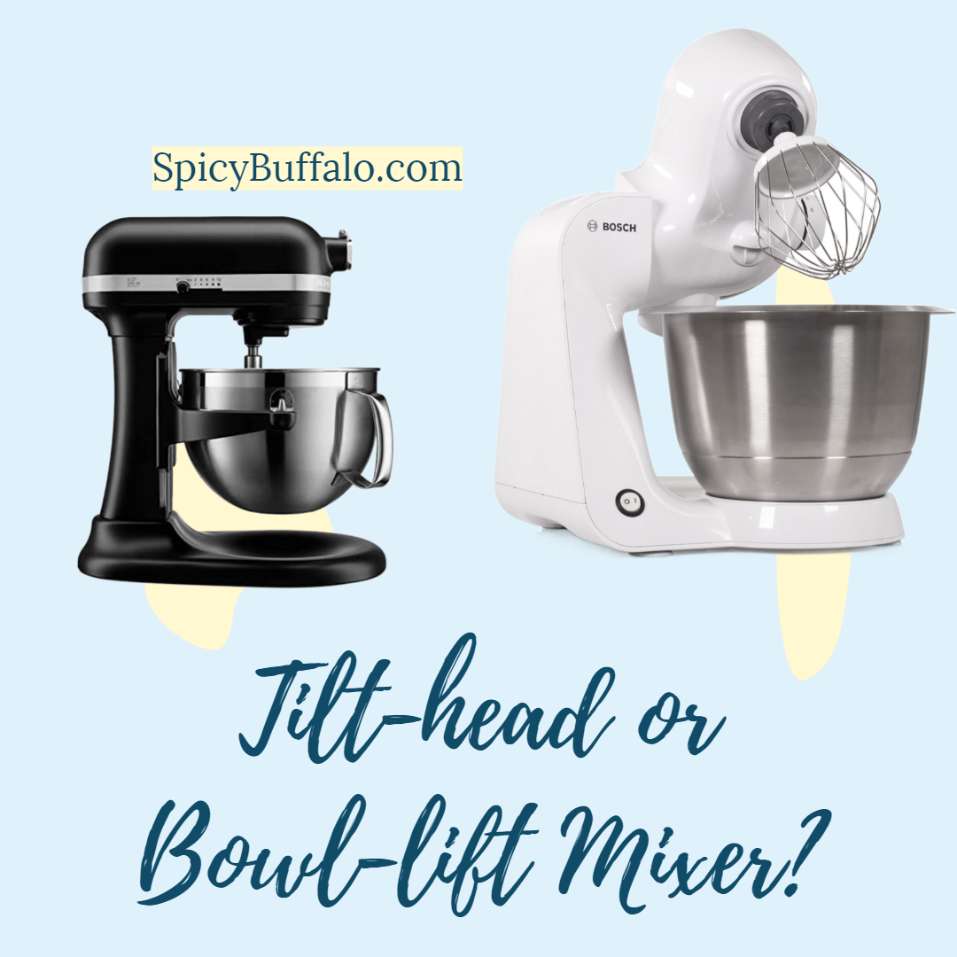 Tilthead or Bowllift Mixer? Spicy Buffalo