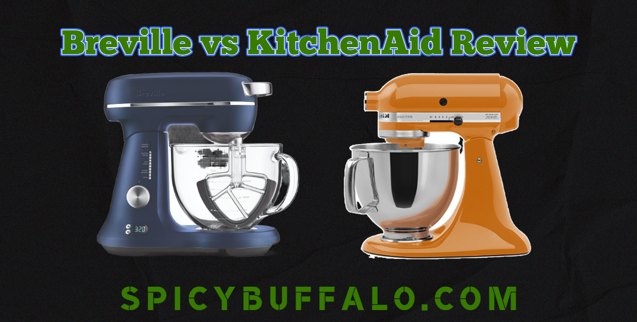 Breville vs KitchenAid Review Spicy Buffalo