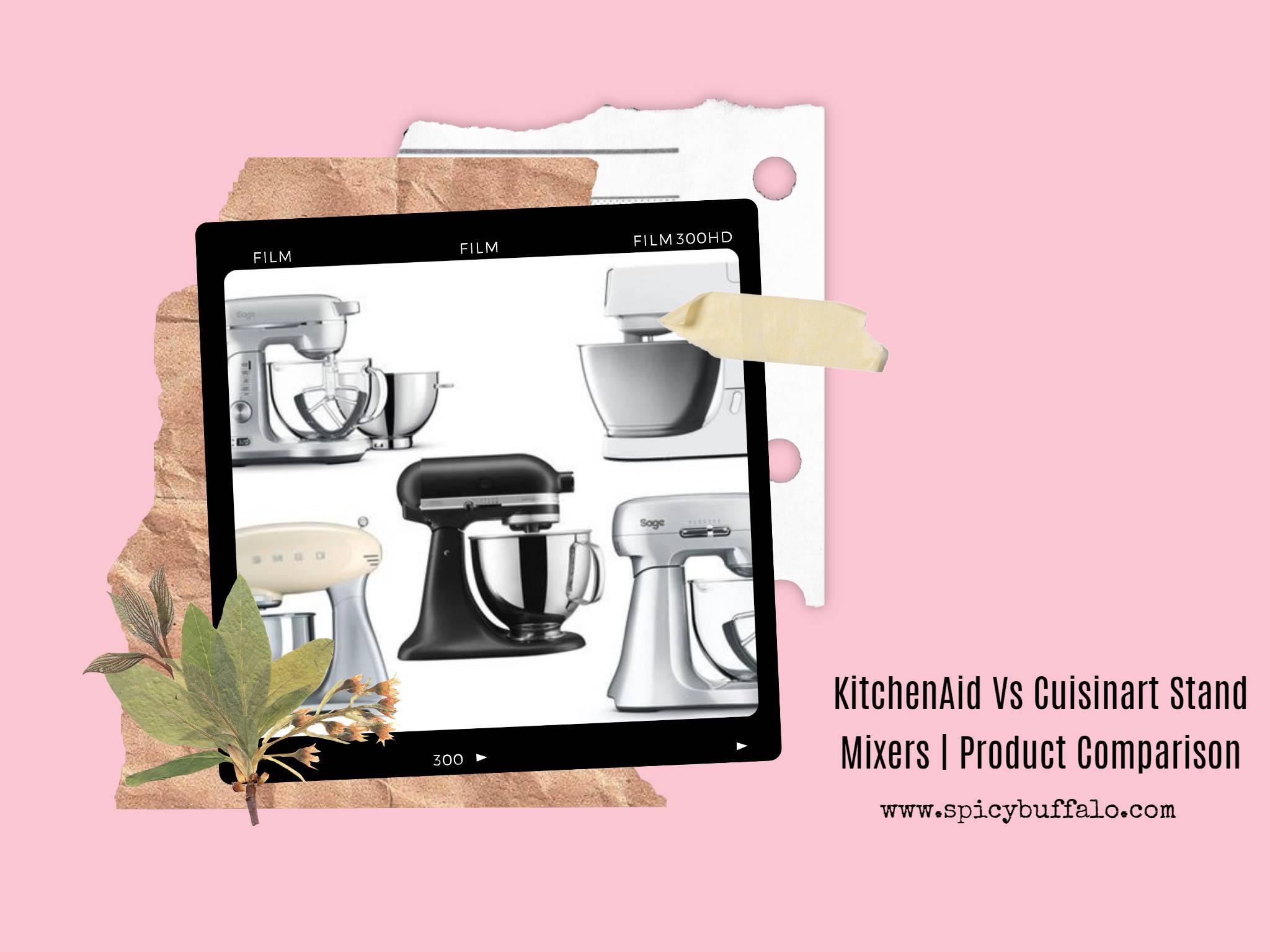 KitchenAid Vs Cuisinart Stand Mixers Product Comparison Spicy Buffalo