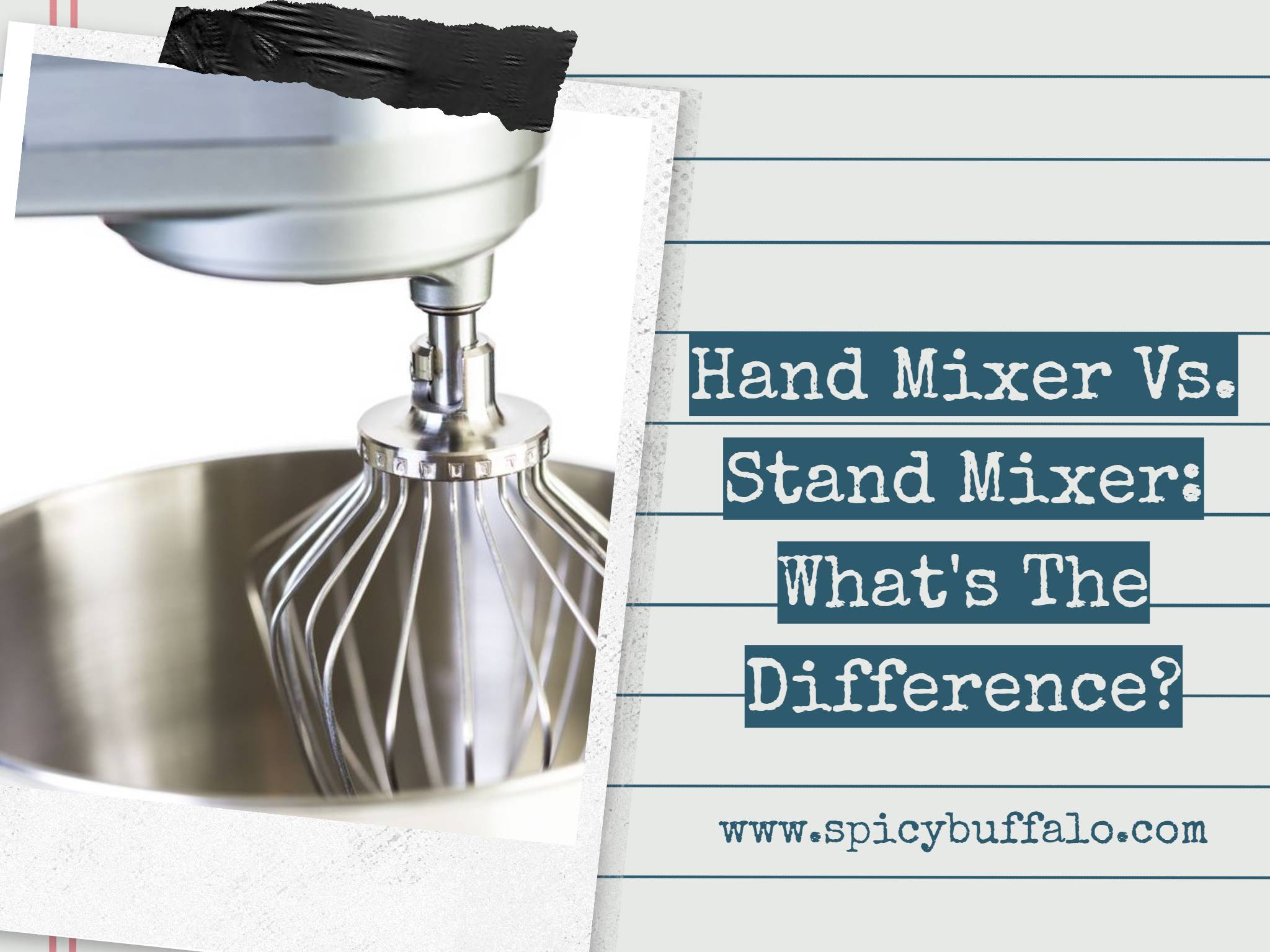 Hand Mixer Vs. Stand Mixer What's The Difference? Spicy Buffalo