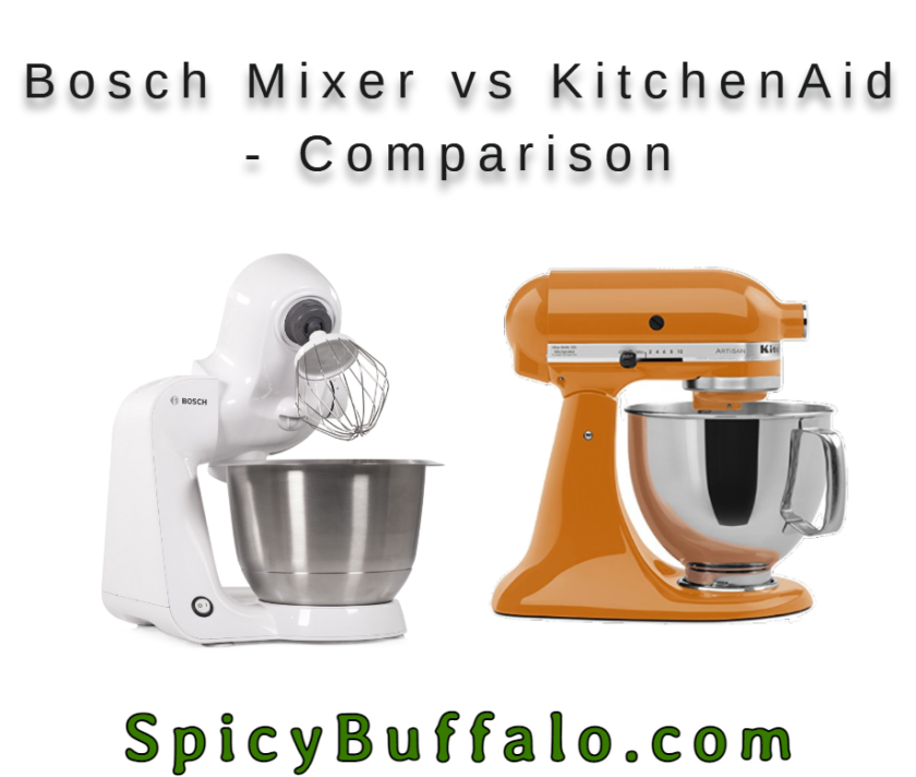 Bosch Mixer vs KitchenAid Comparison Spicy Buffalo