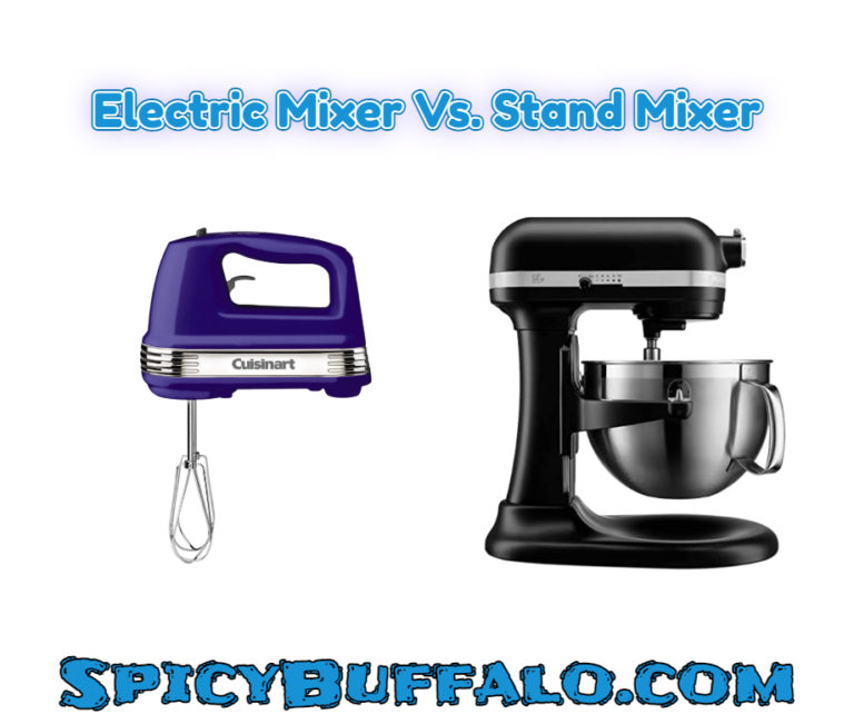 Electric Mixer Vs. Stand Mixer Spicy Buffalo