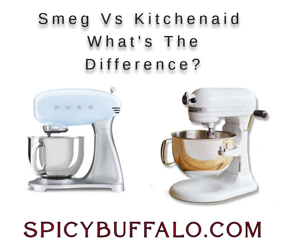 repertoire support Pastor Smeg Vs Kitchenaid – What's The Difference? – Spicy Buffalo