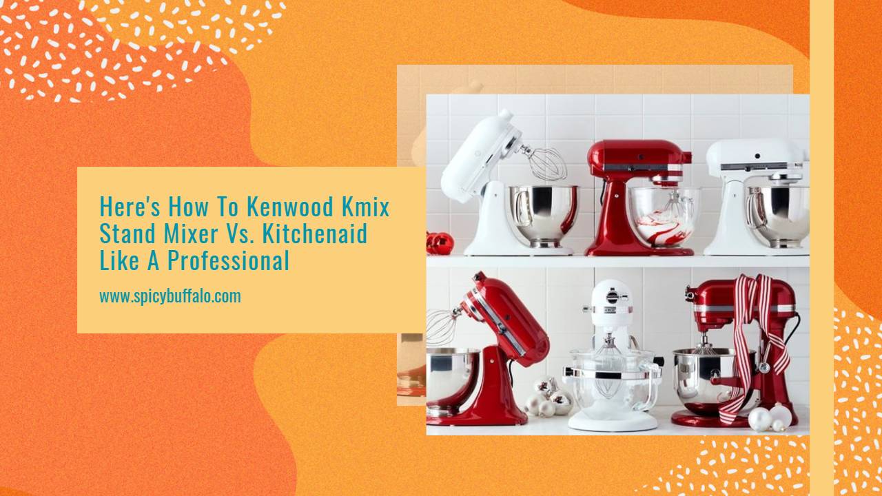 Kenwood Chef Stand Mixer Vs Kitchenaid at Molly Woods blog