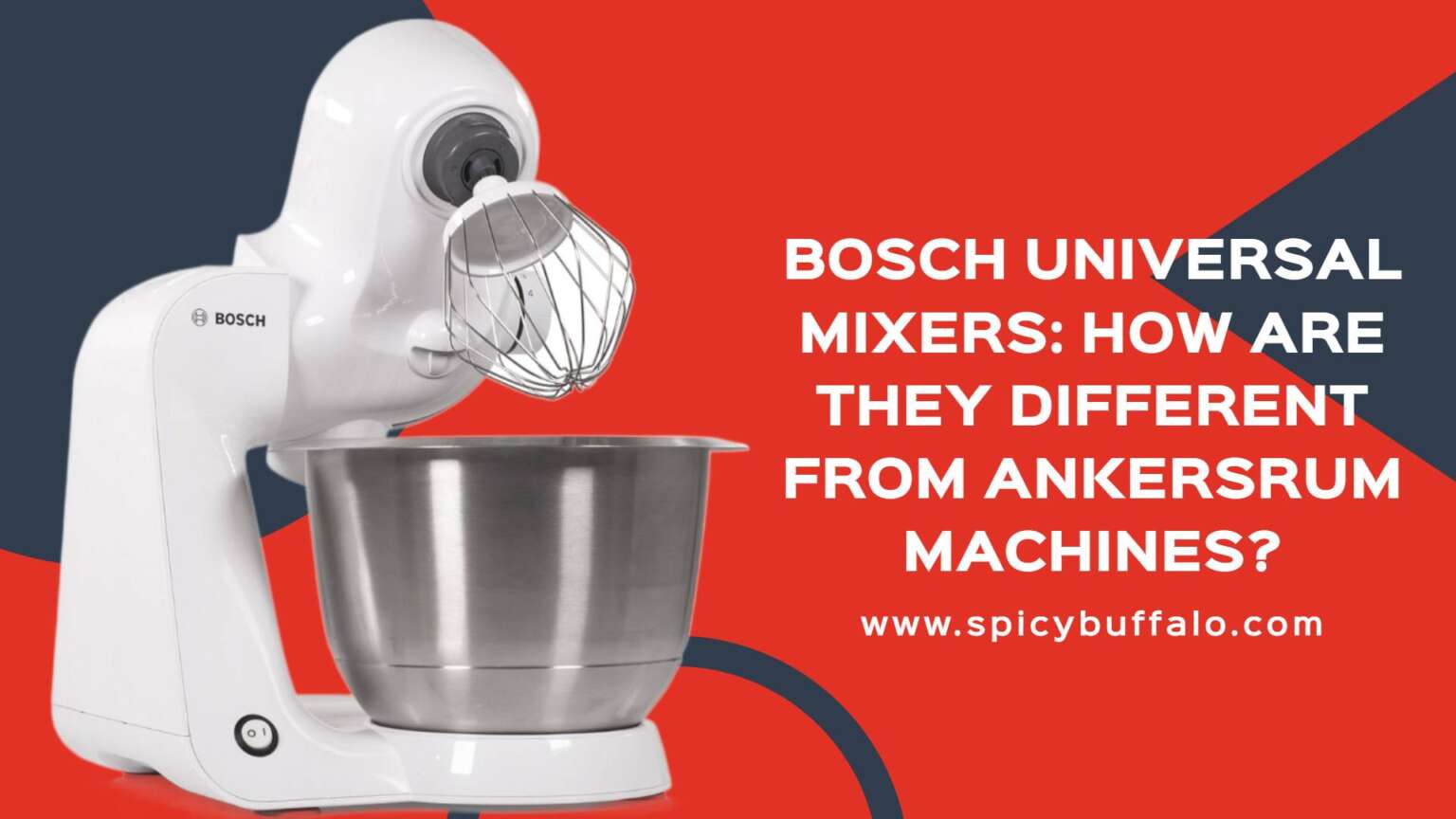Bosch Universal Mixers How Are They Different From Ankersrum Machines
