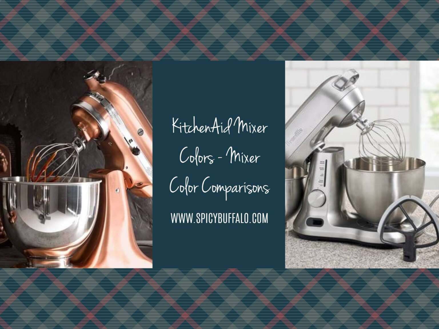 KitchenAid Mixer Colors Mixer Color Comparisons Spicy Buffalo