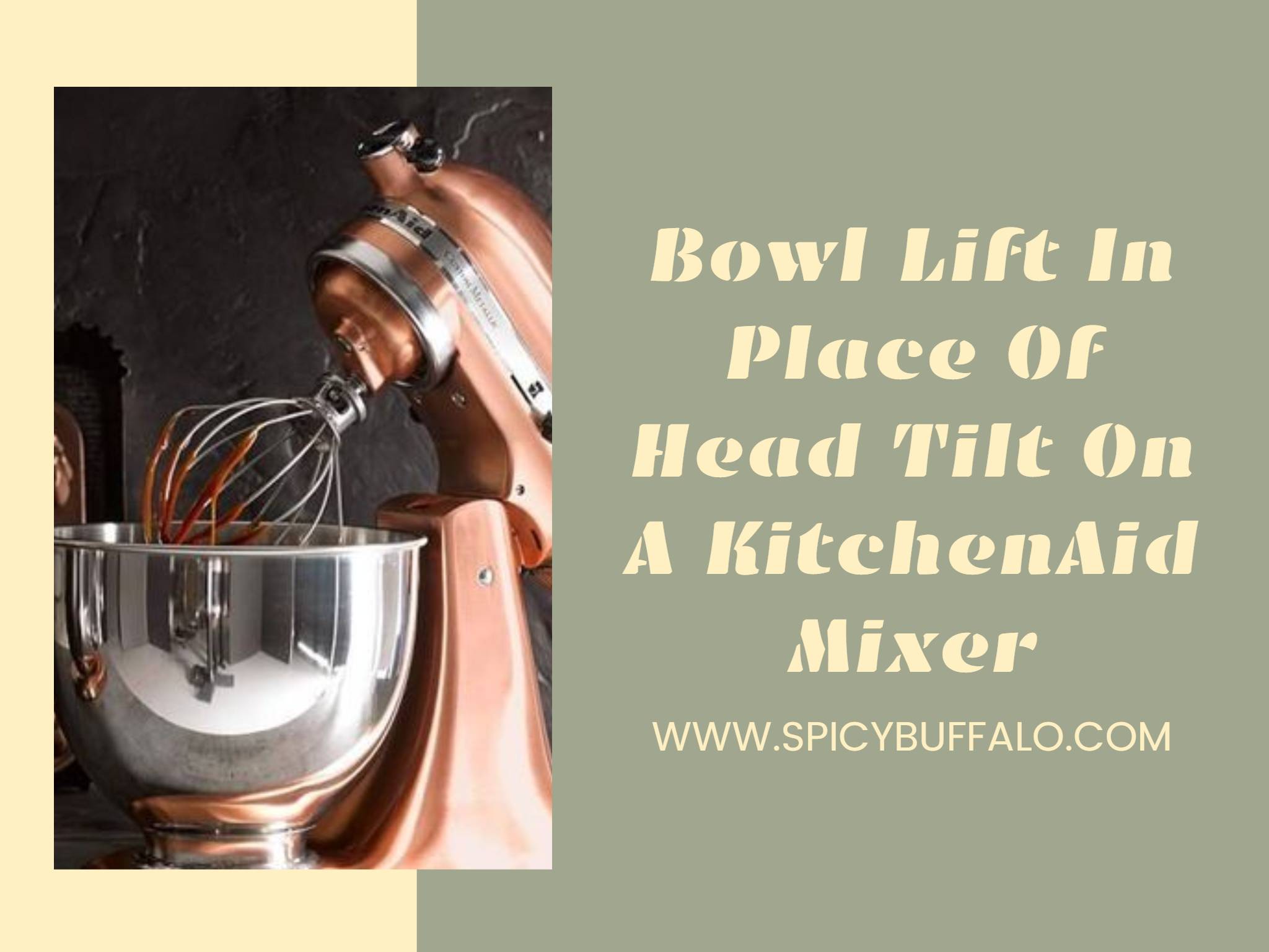 Bowl Lift In Place Of Head Tilt On A KitchenAid Mixer Spicy Buffalo
