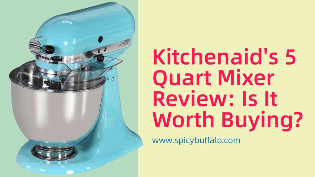 kitchenaid-s-5-quart-mixer-review-is-it-worth-buying-spicy-buffalo