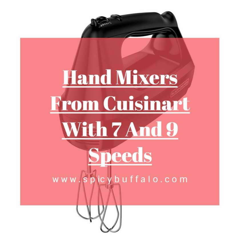 Hand Mixers From Cuisinart With 7 And 9 Speeds Spicy Buffalo