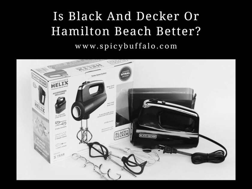 Is Black And Decker Or Hamilton Beach Better? Spicy Buffalo