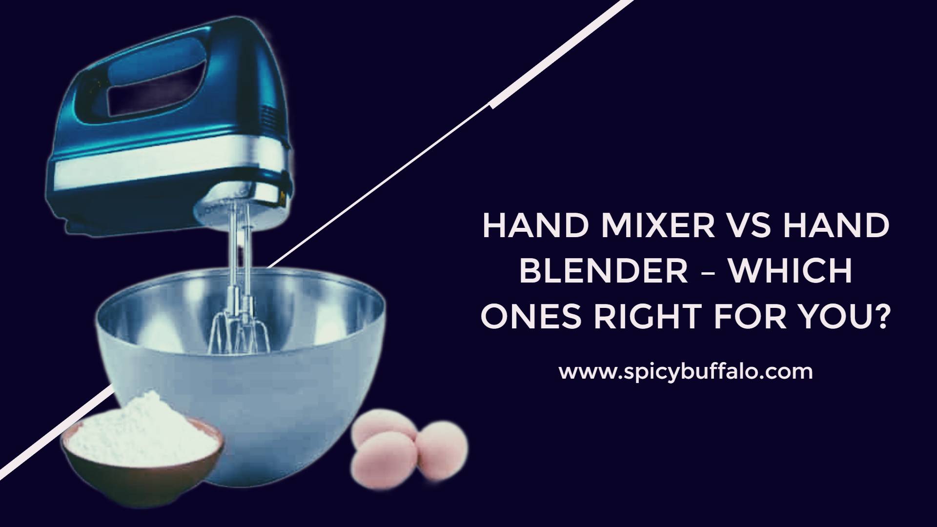 Hand Mixer Vs Hand Blender Which Ones Right For You? Spicy Buffalo