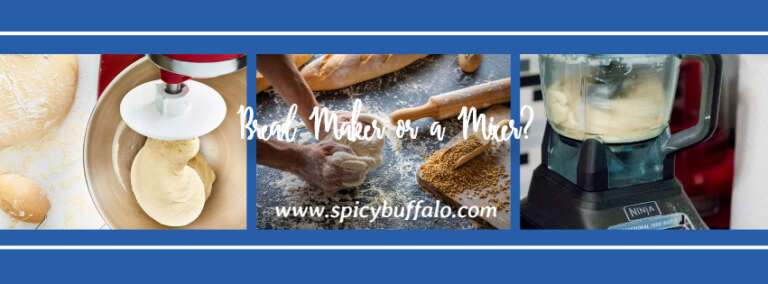 which-is-better-bread-maker-or-a-mixer-spicy-buffalo